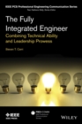 The Fully Integrated Engineer : Combining Technical Ability and Leadership Prowess - eBook