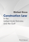 Construction Law in the United Arab Emirates and the Gulf - Book