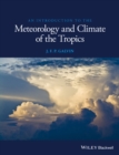 An Introduction to the Meteorology and Climate of the Tropics - Book