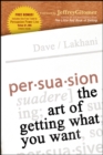 Persuasion : The Art of Getting What You Want - Book