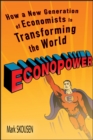 EconoPower : How a New Generation of Economists is Transforming the World - Book