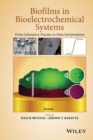 Biofilms in Bioelectrochemical Systems : From Laboratory Practice to Data Interpretation - eBook