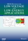 MOS Devices for Low-Voltage and Low-Energy Applications - Book