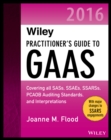 Wiley Practitioner's Guide to GAAS 2016 : Covering all SASs, SSAEs, SSARSs, PCAOB Auditing Standards, and Interpretations - eBook
