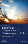 Theory and Computation of Electromagnetic Fields - Book
