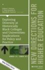 Exploring Diversity at Historically Black Colleges and Universities: Implications for Policy and Practice : New Directions for Higher Education, Number 170 - Book