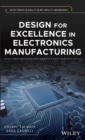 Design for Excellence in Electronics Manufacturing - Book