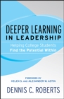 Deeper Learning in Leadership : Helping College Students Find the Potential Within - Book