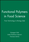 Functional Polymers in Food Science : From Technology to Biology, Set - Book