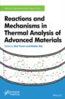 Reactions and Mechanisms in Thermal Analysis of Advanced Materials - Book