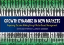 Growth Dynamics in New Markets : Improving Decision Making through Model-Based Management - Book