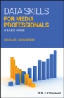 Data Skills for Media Professionals : A Basic Guide - Book