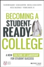 Becoming a Student-Ready College - A New Culture of Leadership for Student Success - Book