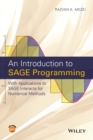 An Introduction to SAGE Programming : With Applications to SAGE Interacts for Numerical Methods - Book
