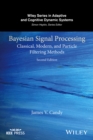 Bayesian Signal Processing : Classical, Modern, and Particle Filtering Methods - Book