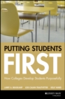 Putting Students First : How Colleges Develop Students Purposefully - Book