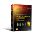Theory and Applications of Heat Transfer in Humans, 2 Volume Set - Book