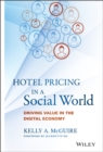 Hotel Pricing in a Social World : Driving Value in the Digital Economy - Book