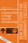 Community College Faculty Scholarship : New Directions for Community Colleges, Number 171 - eBook
