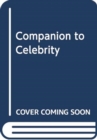 COMPANION TO CELEBRITY - Book