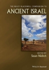 WILEY BLACKWELL COMPANION TO ANCIENT ISR - Book