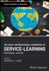 The Wiley International Handbook of Service-Learning for Social Justice - Book