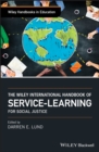 The Wiley International Handbook of Service-Learning for Social Justice - eBook