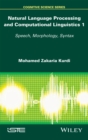 Natural Language Processing and Computational Linguistics : Speech, Morphology and Syntax - eBook