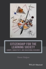 Citizenship for the Learning Society : Europe, Subjectivity, and Educational Research - Book