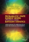 Probabilistic Finite Element Model Updating Using Bayesian Statistics : Applications to Aeronautical and Mechanical Engineering - Book