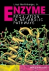 Enzyme Regulation in Metabolic Pathways - eBook