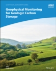 Geophysical Monitoring for Geologic Carbon Storage - Book