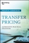 Transfer Pricing : Alternative Practical Strategies - Book