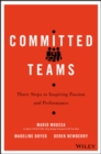 Committed Teams : Three Steps to Inspiring Passion and Performance - eBook