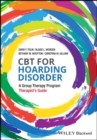 CBT for Hoarding Disorder : A Group Therapy Program Therapist's Guide - Book