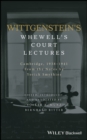 Wittgenstein's Whewell's Court Lectures : Cambridge, 1938 - 1941, From the Notes by Yorick Smythies - Book