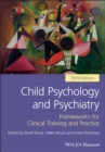 Child Psychology and Psychiatry : Frameworks for Clinical Training and Practice - Book