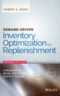Demand-Driven Inventory Optimization and Replenishment : Creating a More Efficient Supply Chain - Book