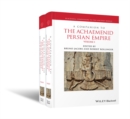 A Companion to the Achaemenid Persian Empire, 2 Volume Set - Book