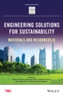Engineering Solutions for Sustainability : Materials and Resources II - Book