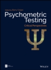 Psychometric Testing : Critical Perspectives - Book