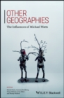 Other Geographies : The Influences of Michael Watts - eBook