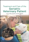 Treatment and Care of the Geriatric Veterinary Patient - Book