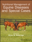 Nutritional Management of Equine Diseases and Special Cases - Book