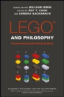 LEGO and Philosophy : Constructing Reality Brick By Brick - Book