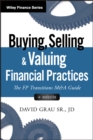 Buying, Selling, and Valuing Financial Practices, + Website : The FP Transitions M&A Guide - Book