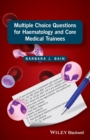Multiple Choice Questions for Haematology and Core Medical Trainees - Book