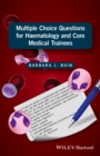 Multiple Choice Questions for Haematology and Core Medical Trainees - eBook