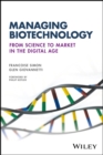Managing Biotechnology : From Science to Market in the Digital Age - eBook