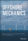 Offshore Mechanics : Structural and Fluid Dynamics for Recent Applications - Book
